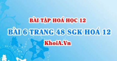 Bài 6 trang 48 SGK Hoá 12: Tính chất Hoá học, tính chất Vật lí, Cấu tạo của Amino Axit